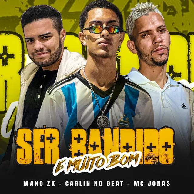 Ser Bandido É Muito Bom