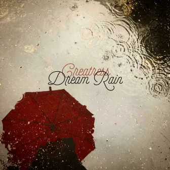 Dream Rain by Creatress