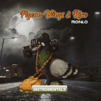 Pigeon Wings & Rice Instrumentals by Roni.O