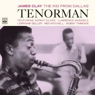 James Clay: The Kid from Dallas. Tenorman by James Clay