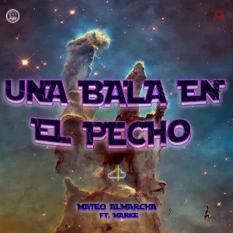 UNA BALA EN EL PECHO by Mateo Almarcha