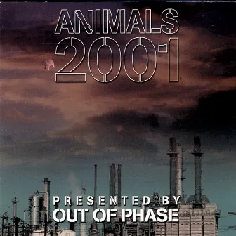 Animals 2001: A Tribute To Pink Floyd by Out Of Phase