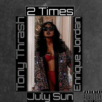 2Times by Tony Thrash