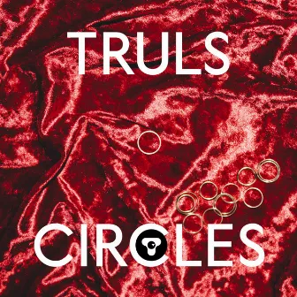 Circles by Truls