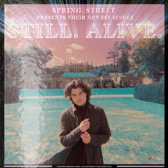 'still. alive.' (Radio Edit) by Spring Street