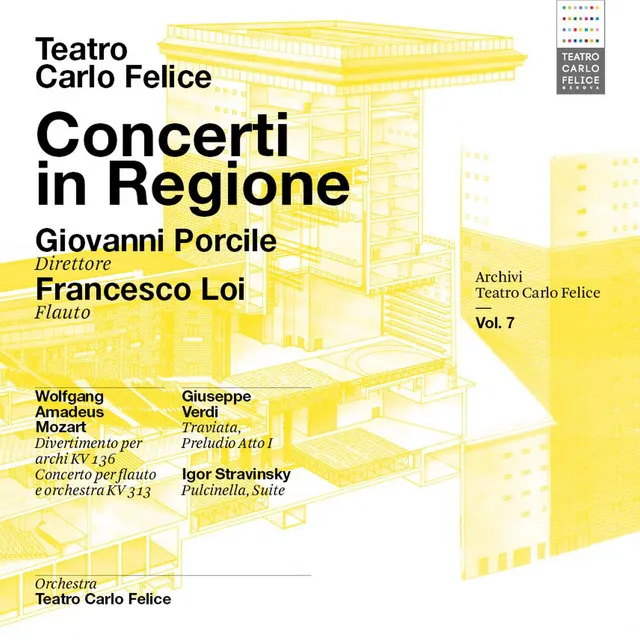 Archivi del Teatro Carlo Felice, vol. 7; Concerti in Regione, Giovanni POrcile & Francesco Loi interpretano Mozart, Verdi, Debussy & Stravinskij