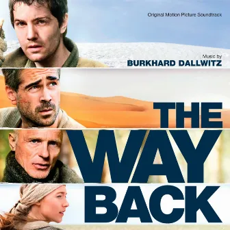 The Way Back (Original Motion Picture Soundtrack) by Burkhard Dallwitz