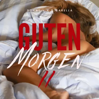 Guten Morgen, Pt. 2 by G.Capella