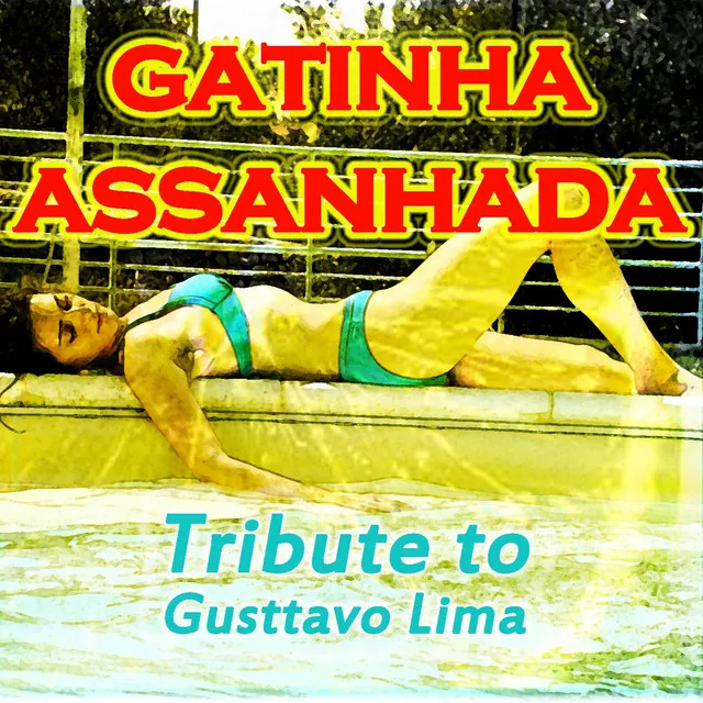 Gatinha Assanhada (Tribute To Gusttavo Lima)