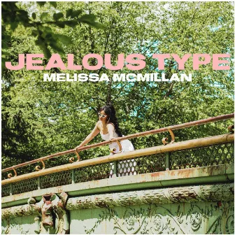 Jealous Type by Melissa McMillan