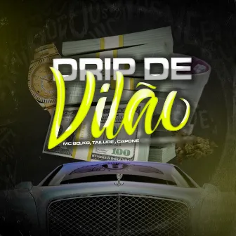 Drip de Vilão by Tailude