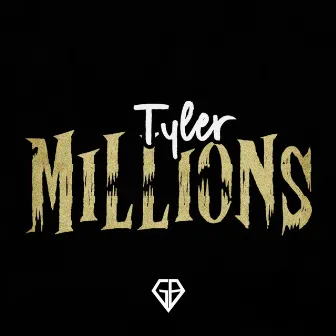 Millions by Tyler