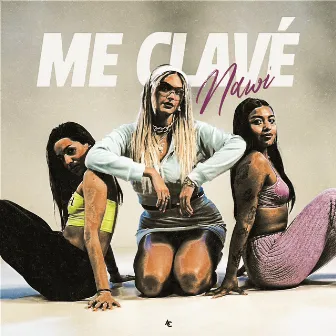 Me clavé by Nawi