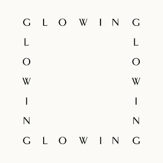 Glowing by D.A. Wallach