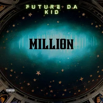 Million by Future Da Kid