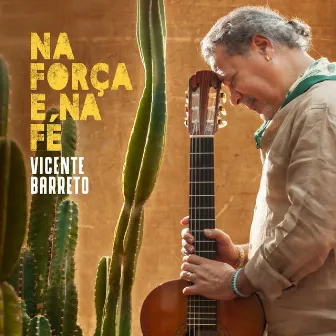 Na Força e na Fé by Vicente Barreto