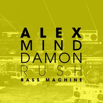 Bass Machine by Damon Rush