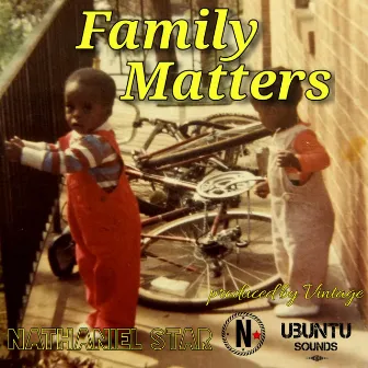 Family Matters by Nathaniel Star