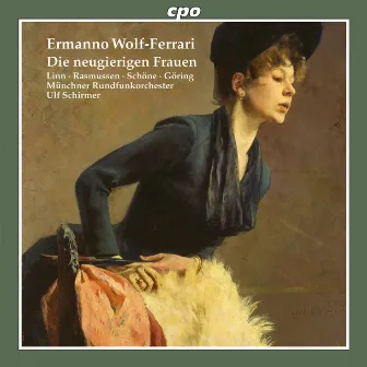 Wolf-Ferrari: Die neugierigen Frauen (Le donne curiose) by Peter Schone