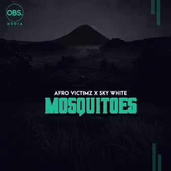 Mosquitoes by afro victimz