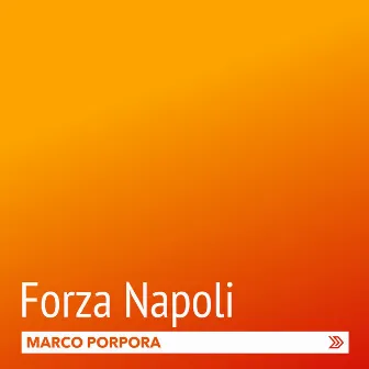 Forza Napoli by Marco Porpora