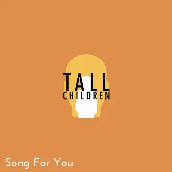 Song for You by Tall Children