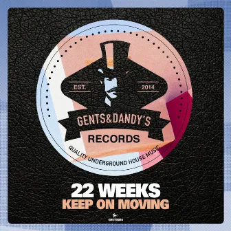 Keep On Moving by 22 Weeks