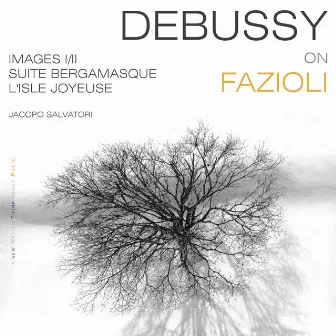 Debussy: Images I-II, Suite bergamasque & L'isle joyeuse by Jacopo Salvatori