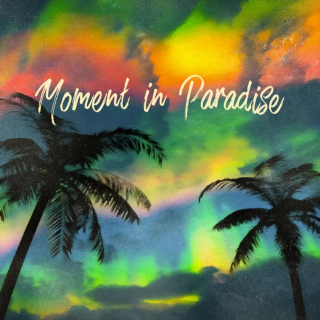 Moment in Paradise