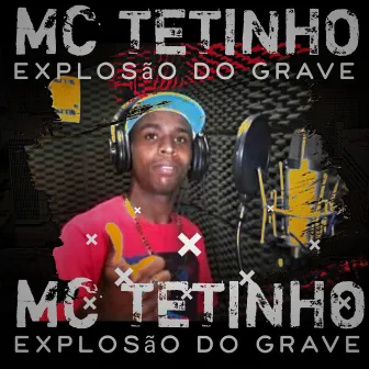 Explosão do Grave by Mc tetinho