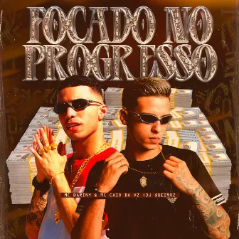 FOCADO NO PROGRESSO by MC Caio da VZ