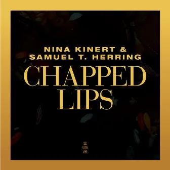 Chapped Lips by Samuel T. Herring