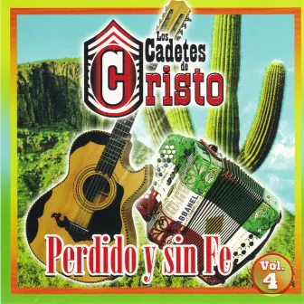 Perdido y Sin Fe by Los Cadetes De Cristo