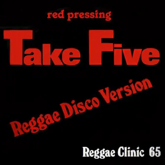 Take Five by Reggae Clinic 65