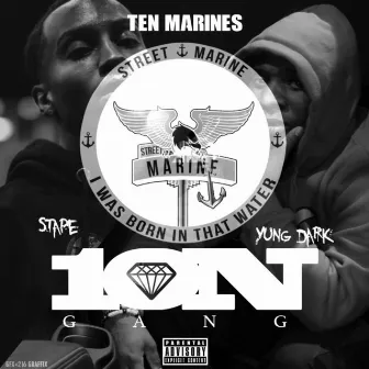 Ten Marines by Yung Dark