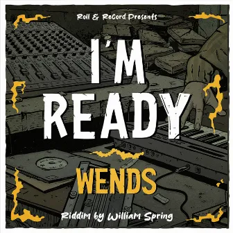 I'm Ready by Wends