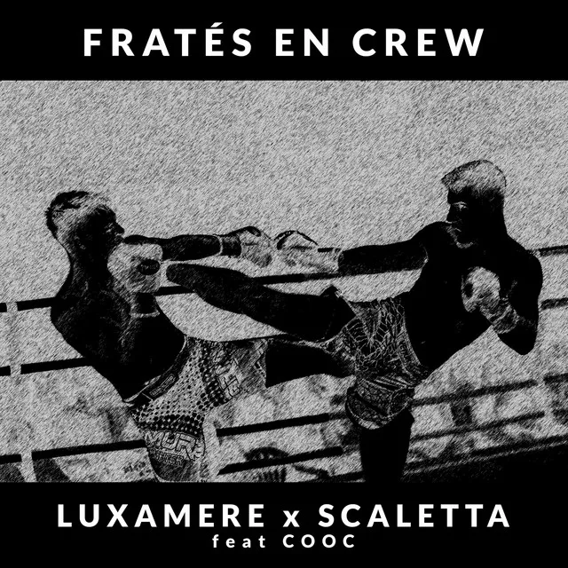 Fratés en crew