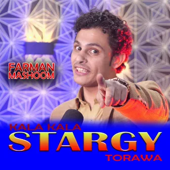 Kala Kala Stargy Torawa by Farman Mashoom