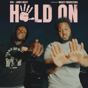 Hold On by DVN