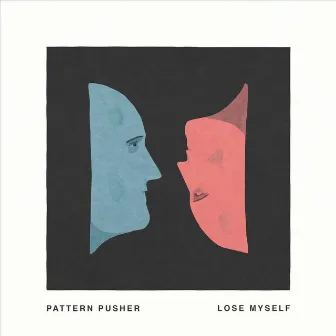 Lose Myself by Pattern Pusher