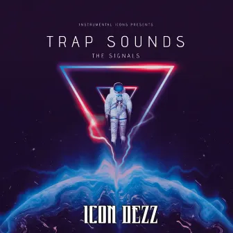 Trap Sounds The Signals by Icon Dezz