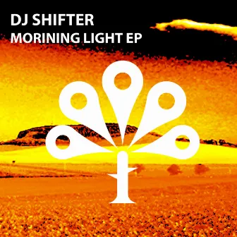 Morning Light EP by DJ Shifter