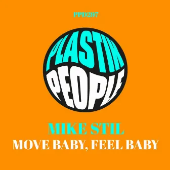 Move Baby, Feel Baby by Mike Stil