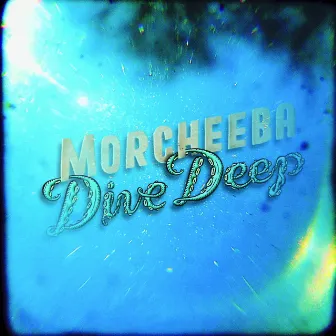 Dive Deep by Morcheeba