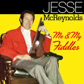 Me & My Fiddles by Jesse McReynolds