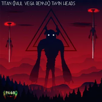 Titán (Paul Vega Remix) by Twin Heads