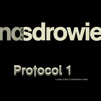 Protocol 1 by Nasdrowie