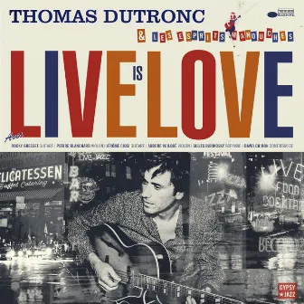 Live Is Love by Thomas Dutronc