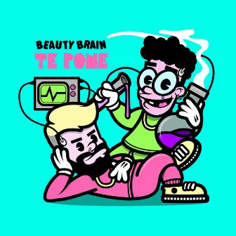 Te Pone by Beauty Brain