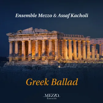 Greek Ballad by Ensemble Mezzo